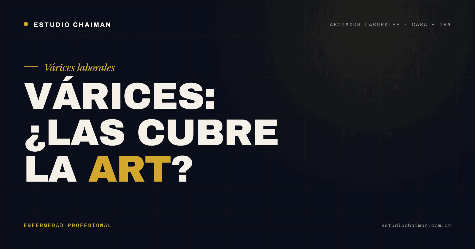 Várices Laborales y ART 2026: ¿Te corresponde indemnización?