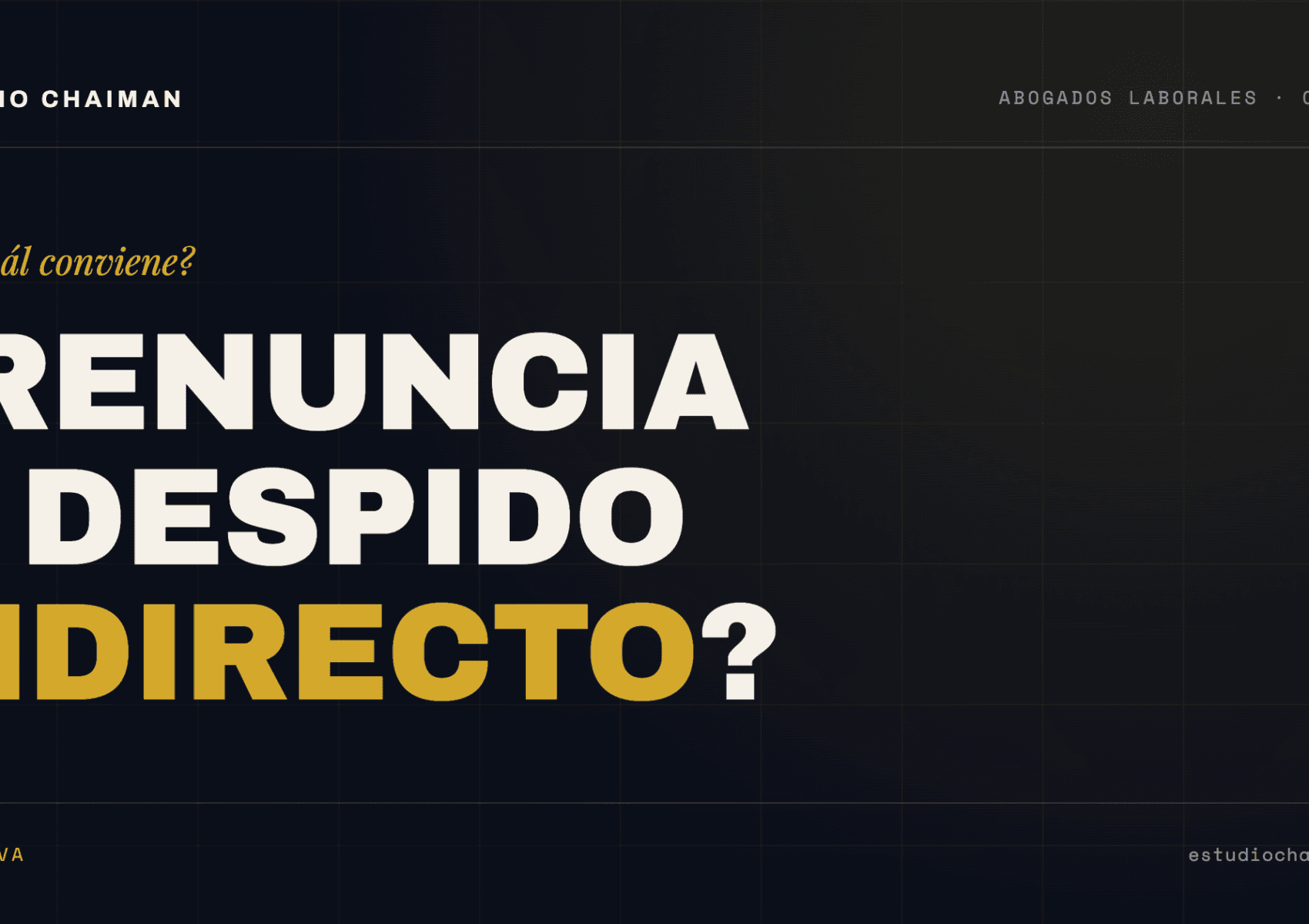 Renuncia o Despido Indirecto 2026: ¿Cuál Conviene?