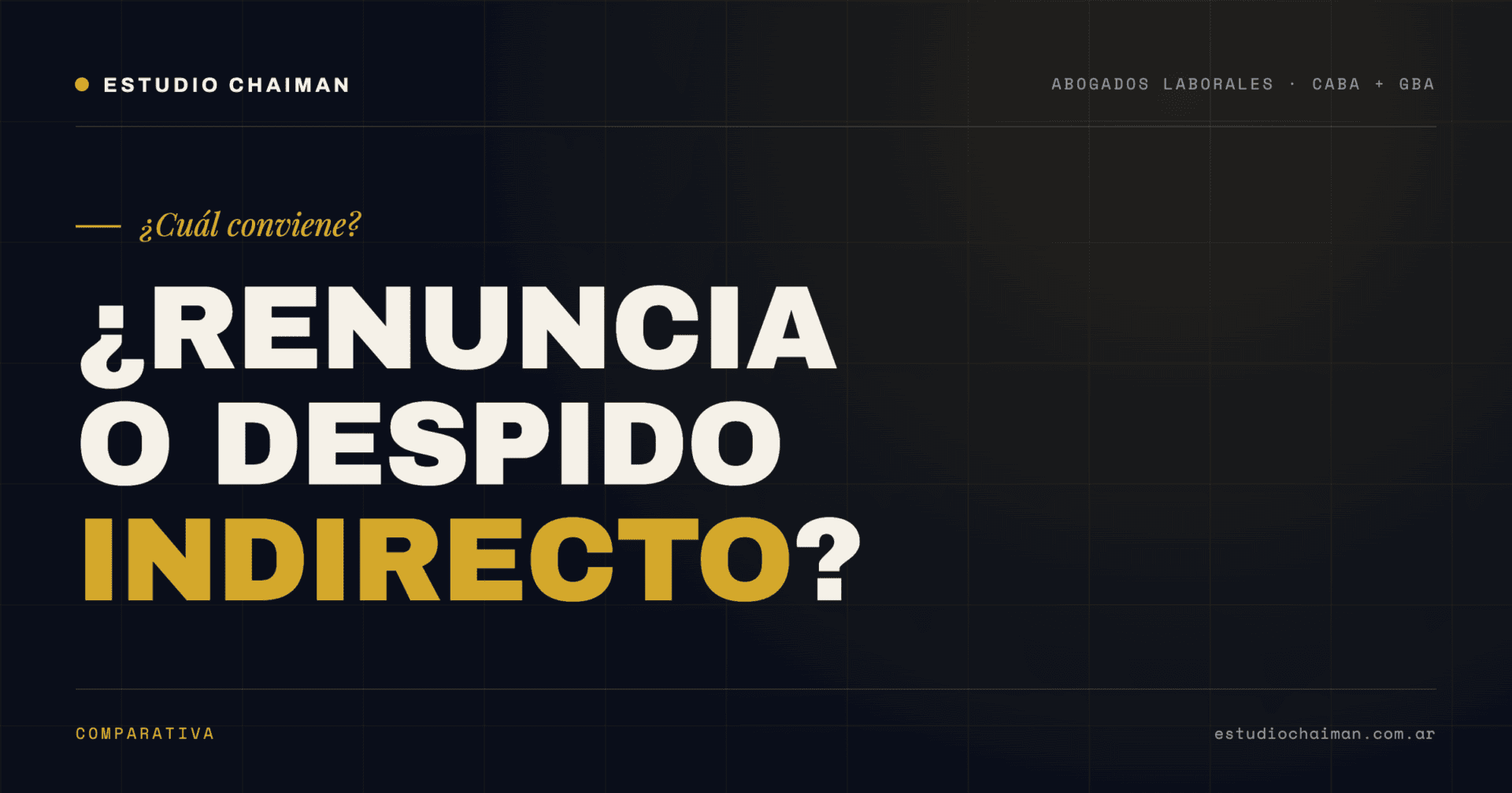 Renuncia o Despido Indirecto 2026: ¿Cuál Conviene?